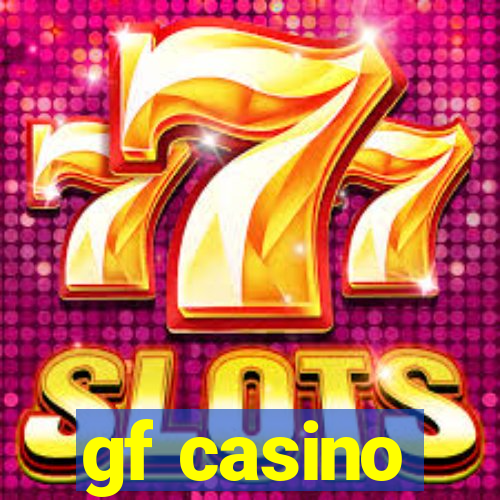 gf casino