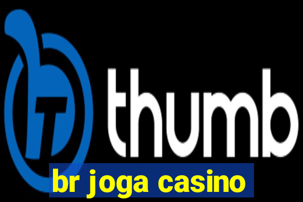 br joga casino