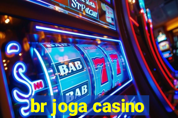 br joga casino