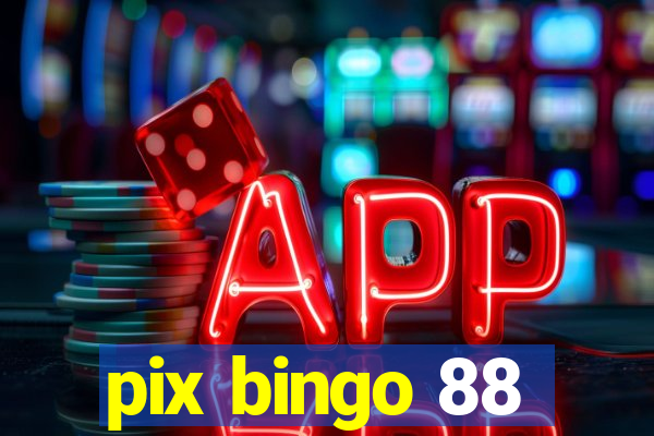 pix bingo 88