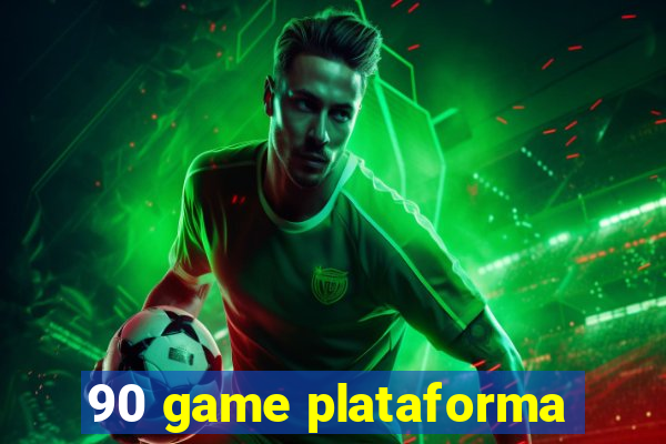 90 game plataforma