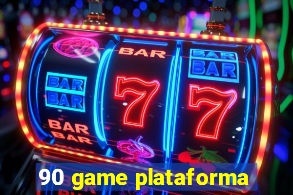 90 game plataforma