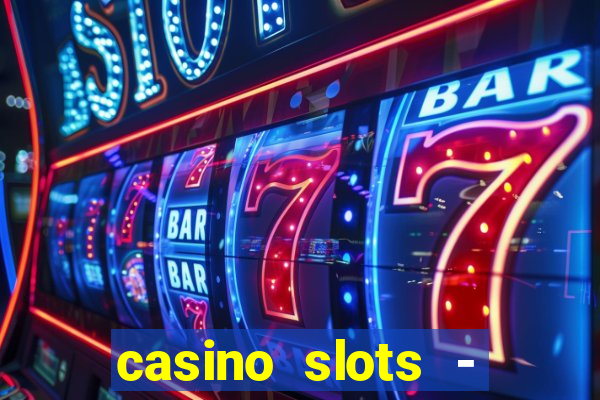 casino slots - jackpot slots download