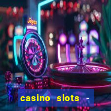 casino slots - jackpot slots download