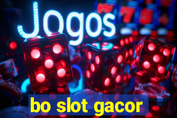 bo slot gacor