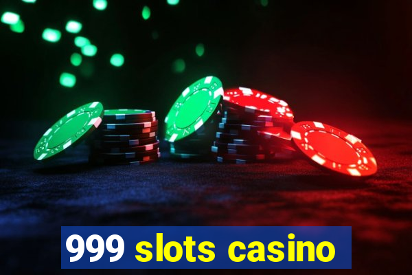 999 slots casino