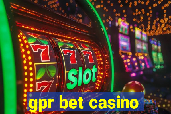 gpr bet casino