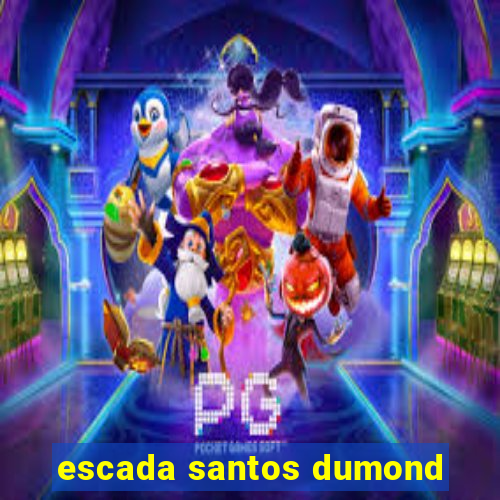 escada santos dumond