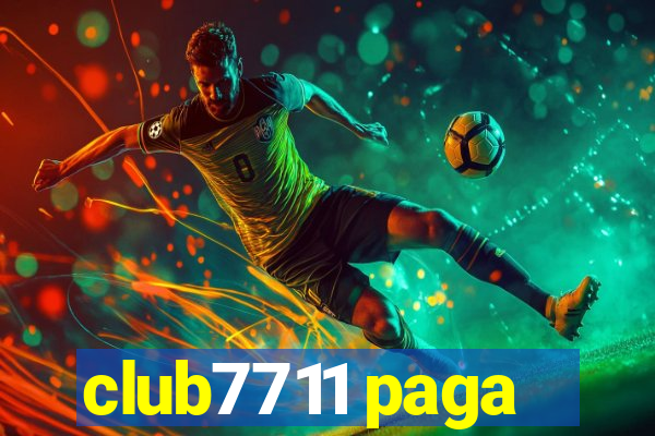 club7711 paga