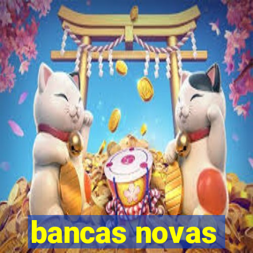 bancas novas