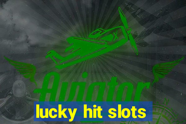 lucky hit slots