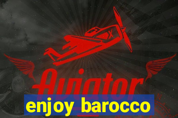 enjoy barocco