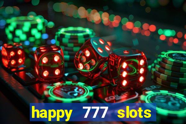 happy 777 slots paga mesmo