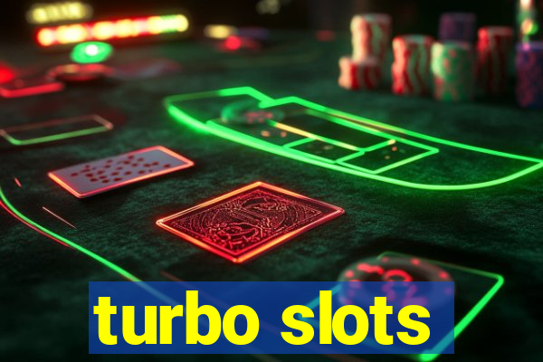 turbo slots