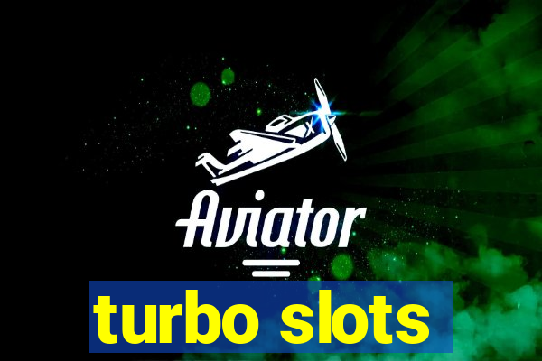 turbo slots