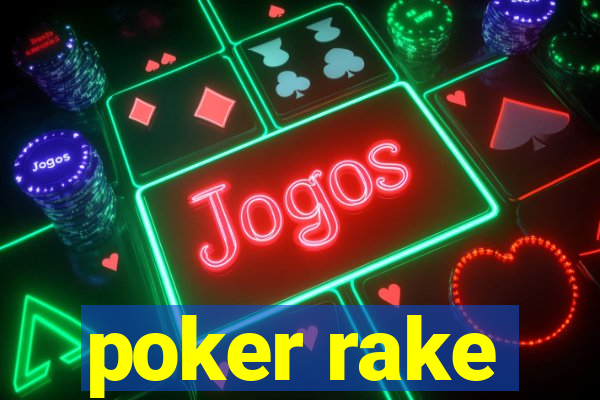 poker rake