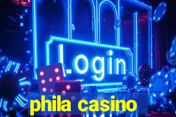 phila casino