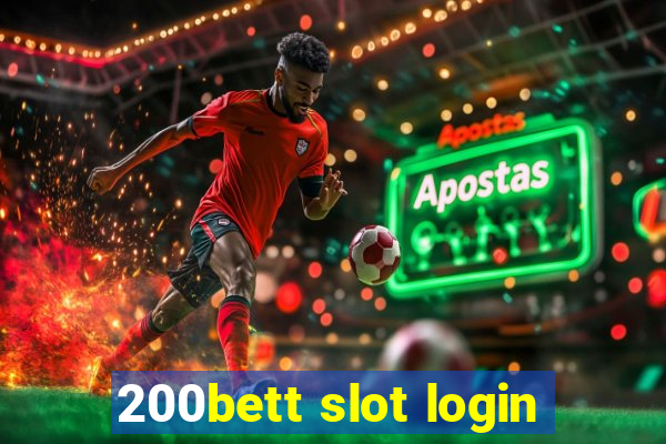 200bett slot login