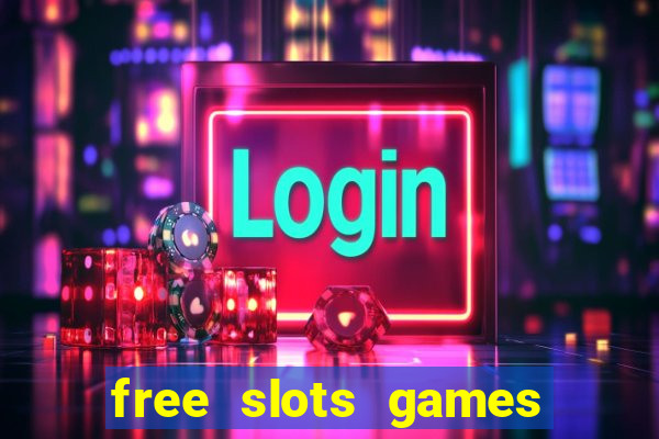 free slots games no downloads