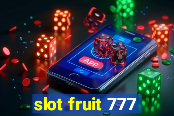 slot fruit 777