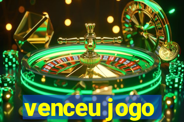 venceu jogo