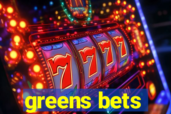 greens bets