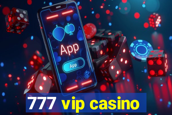 777 vip casino