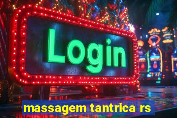 massagem tantrica rs