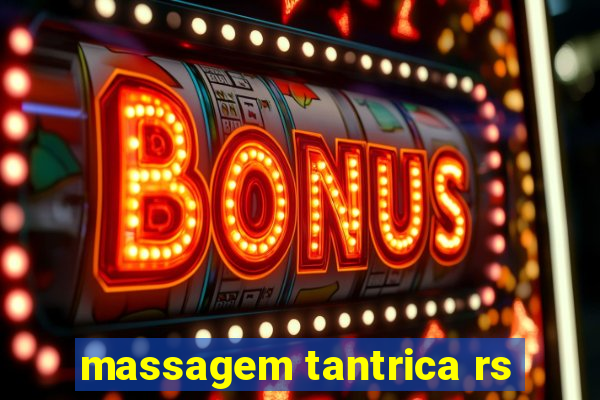 massagem tantrica rs