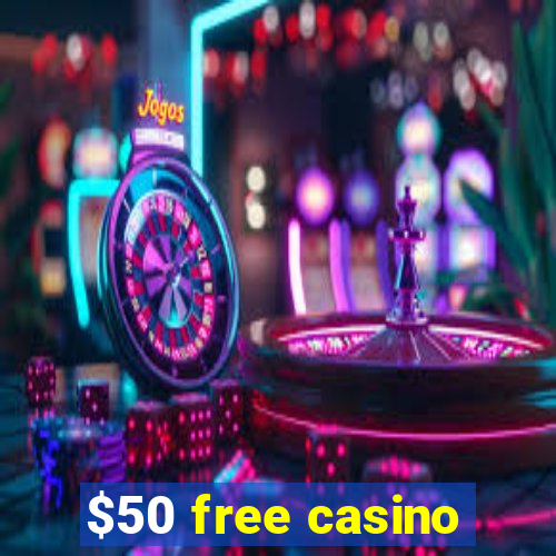 $50 free casino