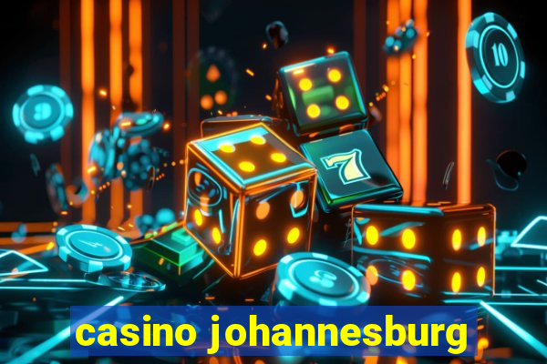 casino johannesburg