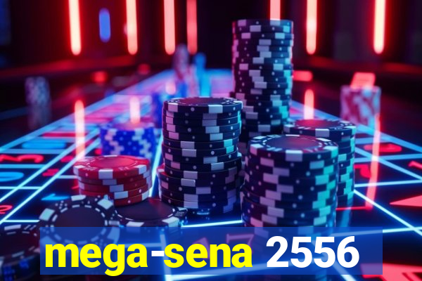 mega-sena 2556