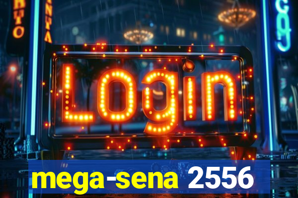 mega-sena 2556