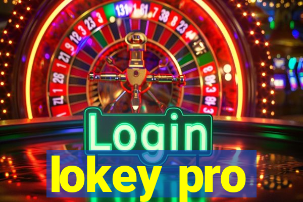 lokey pro