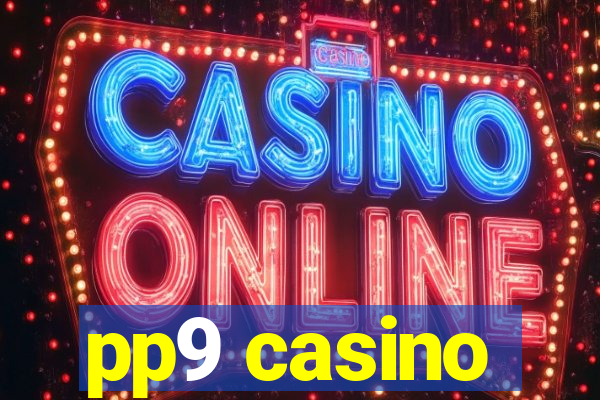 pp9 casino