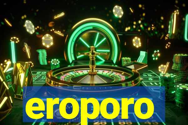 eroporo