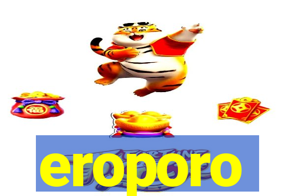 eroporo