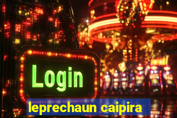 leprechaun caipira