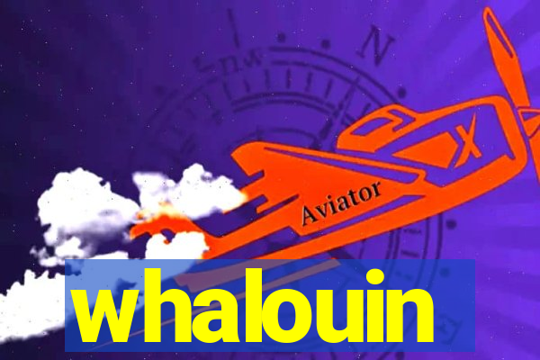 whalouin