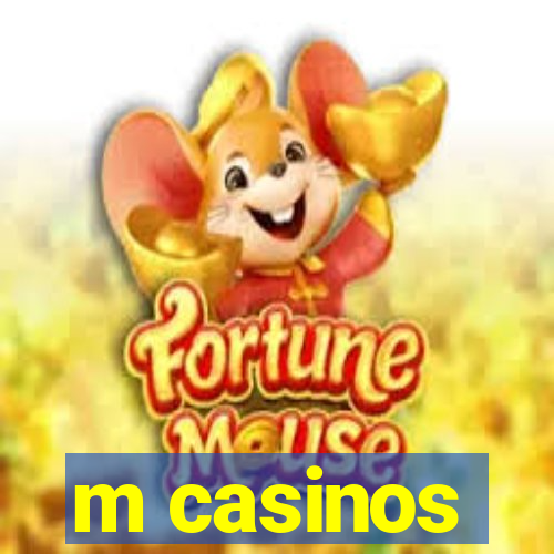 m casinos