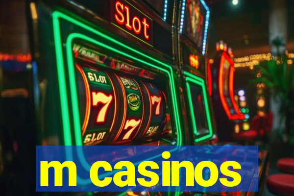 m casinos