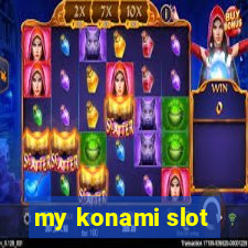 my konami slot