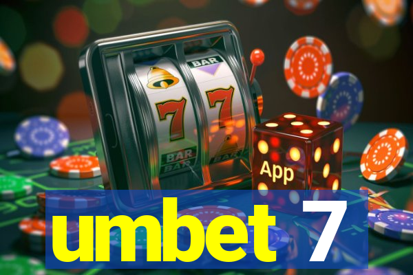 umbet 7