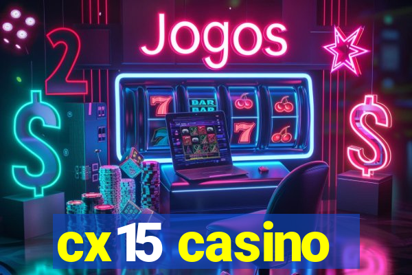 cx15 casino