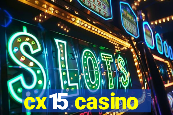 cx15 casino