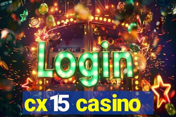 cx15 casino