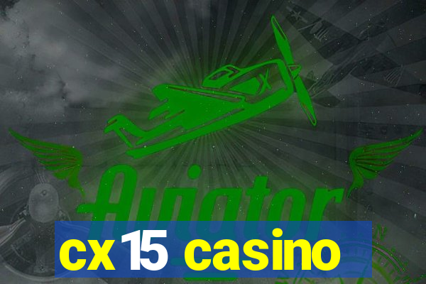 cx15 casino