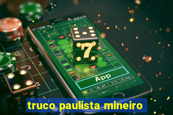 truco paulista mineiro