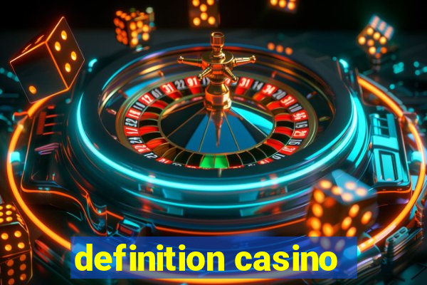 definition casino