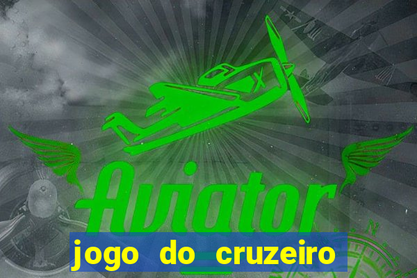 jogo do cruzeiro hoje ao vivo sportv